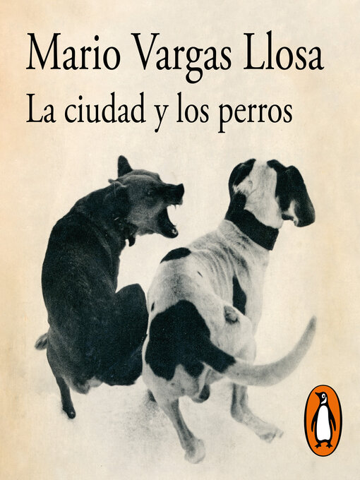 Title details for La ciudad y los perros by Mario Vargas Llosa - Available